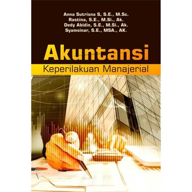 

Buku Akuntansi Keperilakuan Manajerial - BUKU ORIGINAL