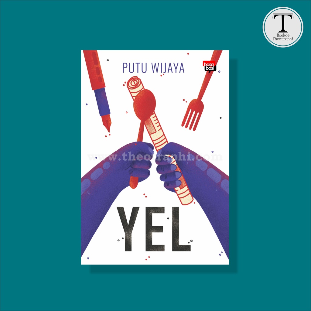 Yel; Sebuah Novel - Putu Wijaya