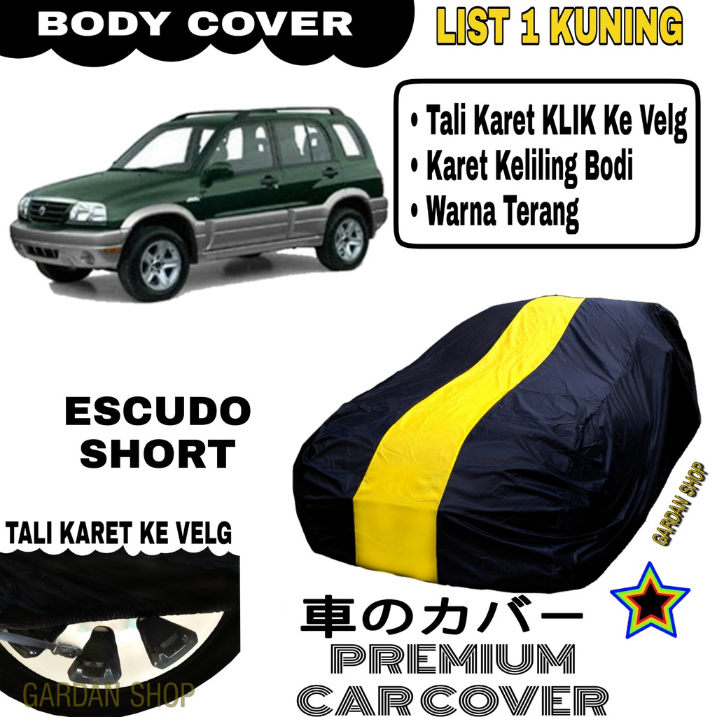 Body Cover ESCUDO SHORT List Single KUNING Sarung Mobil Penutup Escudo PREMIUM