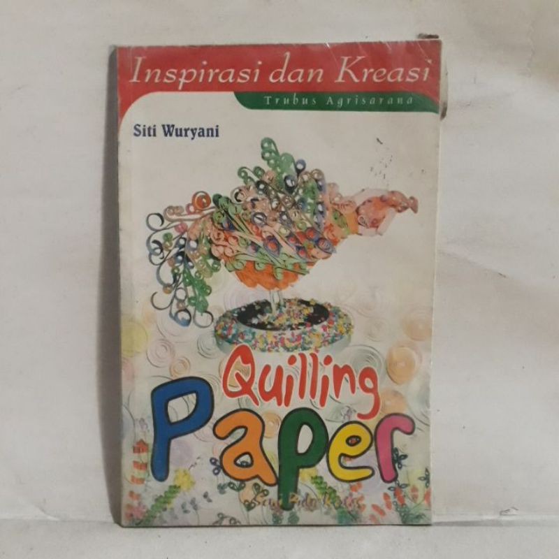 

Buku Keterampilan - Quilling Paper (Seni Bulu Kertas)