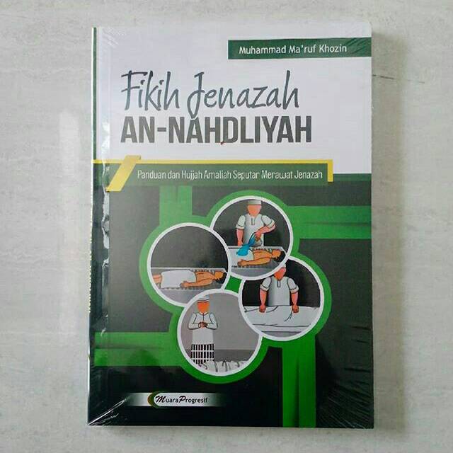 Fikih Jenazah An Nahdliyah Panduan Dan Hujjah Amaliah Seputar Merawat Jenazah Shopee Indonesia