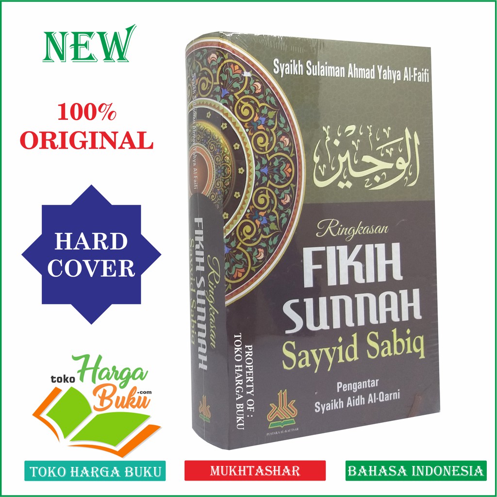 Ringkasan Fikih Sunnah Sayyid Sabiq - FIQIH SUNAH AL-WAJIZ Pustaka Al-Kautsar