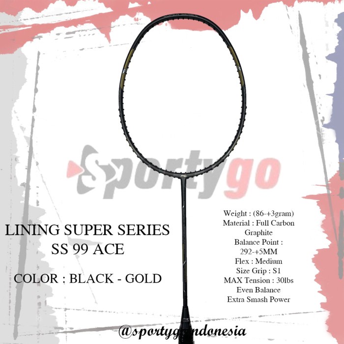 RAKET LINING SUPER SERIES SS 99 ACE 4.5 - Black/Gold, Batangan