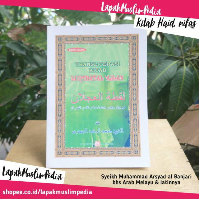 Luqthatal Ajlan (Haid, Istihadhah dan nifas) Syekh Muhammad Arsyad al Banjari