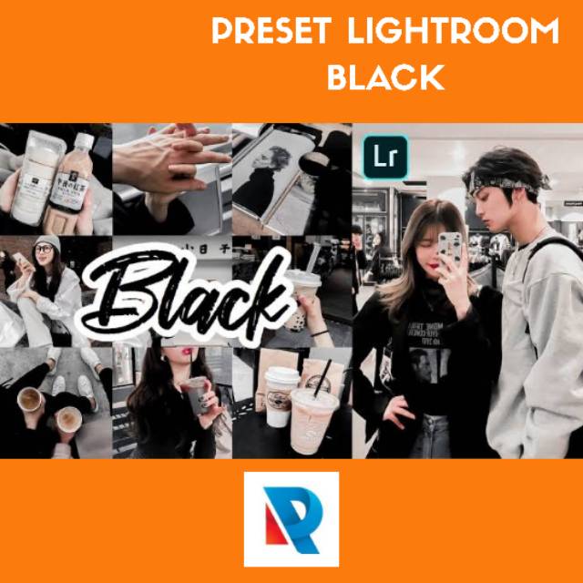 BLACK PRESET LIGHTROOM GARANSI TERMURAH