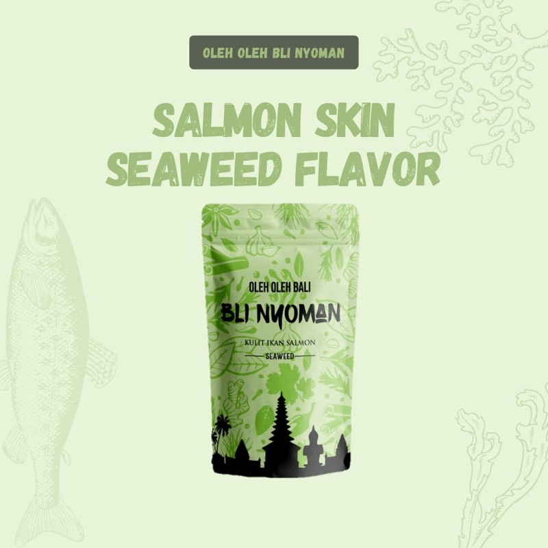 

Bli Nyoman salmon skin seaweed flavor