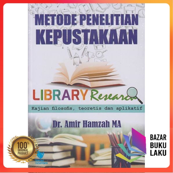 Jual Metode Penelitian Kepustakaan; Kajian Filosofis, Teoritis Dan ...