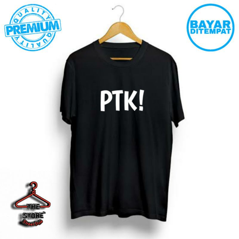 BAJU PTK KAOS KATA PTK CLOTHING COWOK CEWEK TERBARU