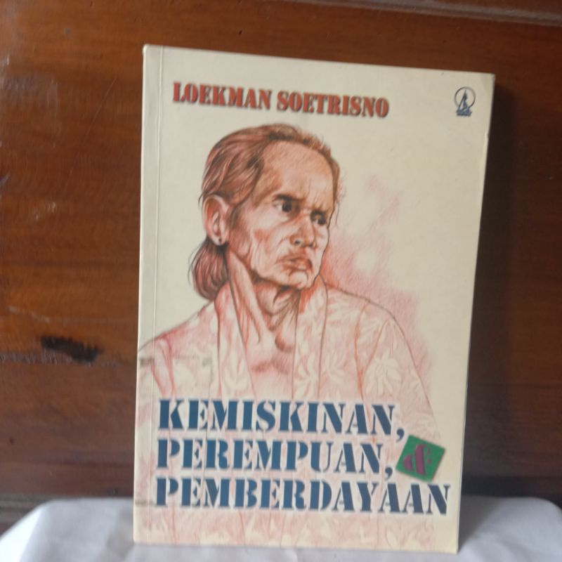 KEMISKINAN, PEREMPUAN, & PEMBERDAYAAN oleh LOEKMAN SOETRISNO