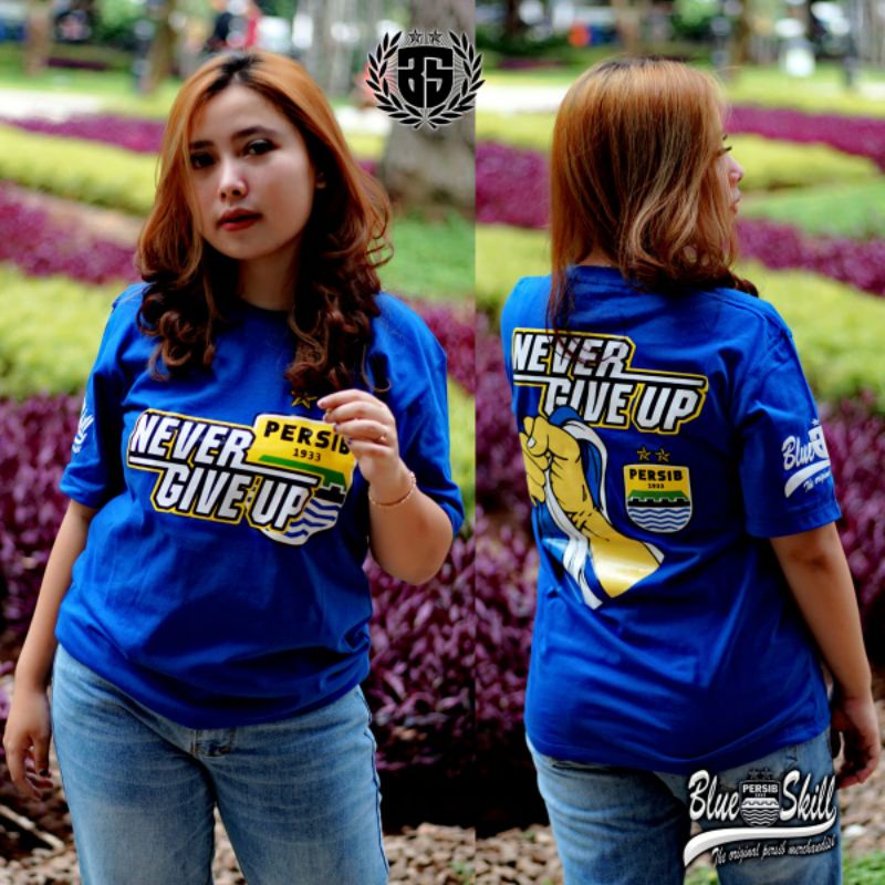 Kaos persib pendek / kaos persib never give up / kaos persib untuk pria dan wanita / kaos original blueskill