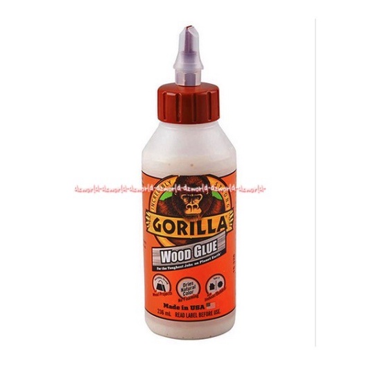 Gorilla Wood Glue 236ml Lem Untuk Kayu Tahan Air Water Resistant Gorila Glue For Wood Wooden Glu Lem Cair