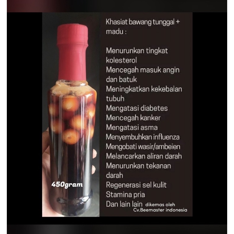 

Madu + Bawang tunggal