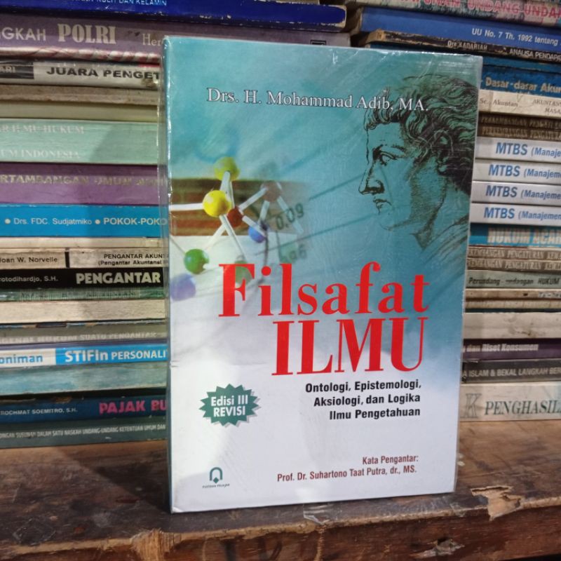 buku filsafat ilmu ontologi, epistemologi, aksiologi, dan logika ilmu pengetahuan by mohammad adib