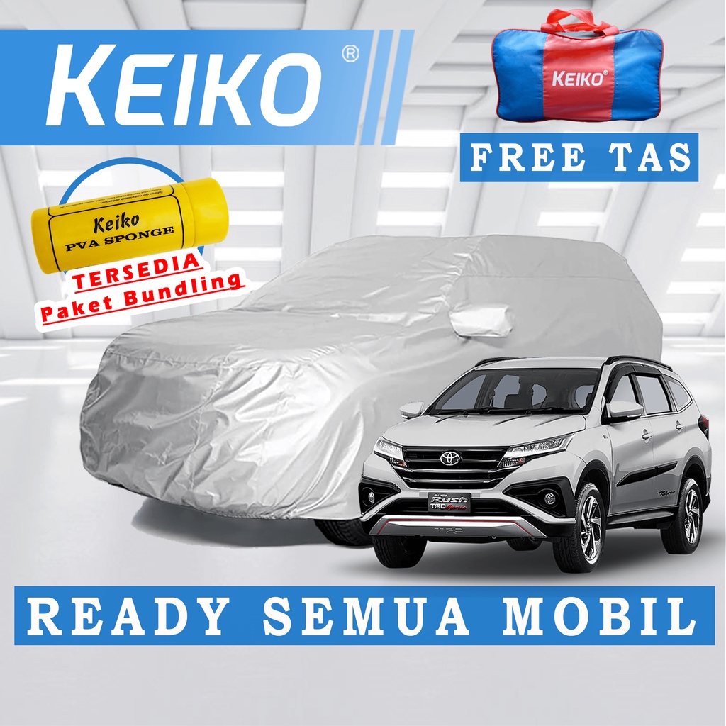 Cover Sarung Selimut Tutup Body Mobil Waterproof Outdoor All New Rush Keiko