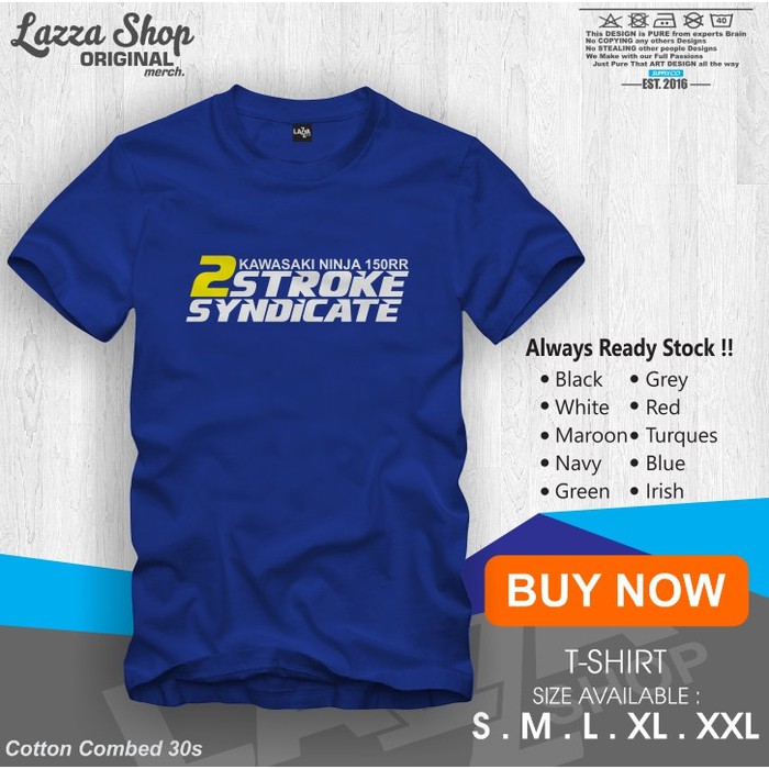 Kaos / Baju /T-shirt Ninja 150 R 2 Stroke Synoicate Distro keren Murah