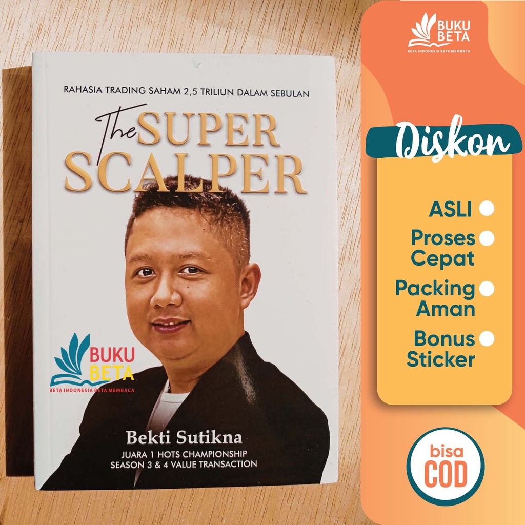The Super Scalper - Bekti Sutikna