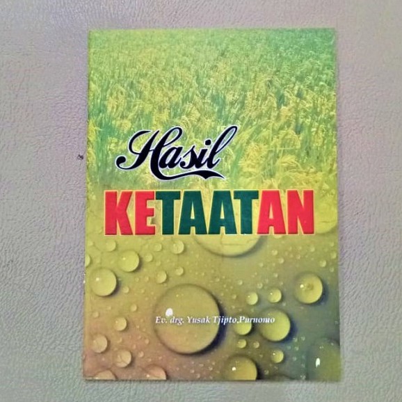 Hasil Ketaatan Ev drg Yusak Tjipto Purnomo MIK JKI Injil Kerajaan Buku Rohani Kristen Profetik MIK JKI Semarang