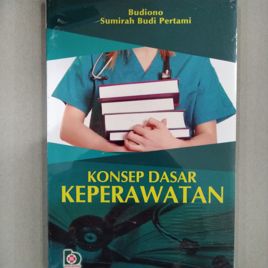 Jual BUKU ORIGINAL KONSEP DASAR KEPERAWATAN - BUDIONO - BUMI AKSARA ...