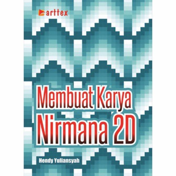 

READYY Buku Membuat Karya Nirmana 2D - Hendy Yuliansyah no TERLARIS
