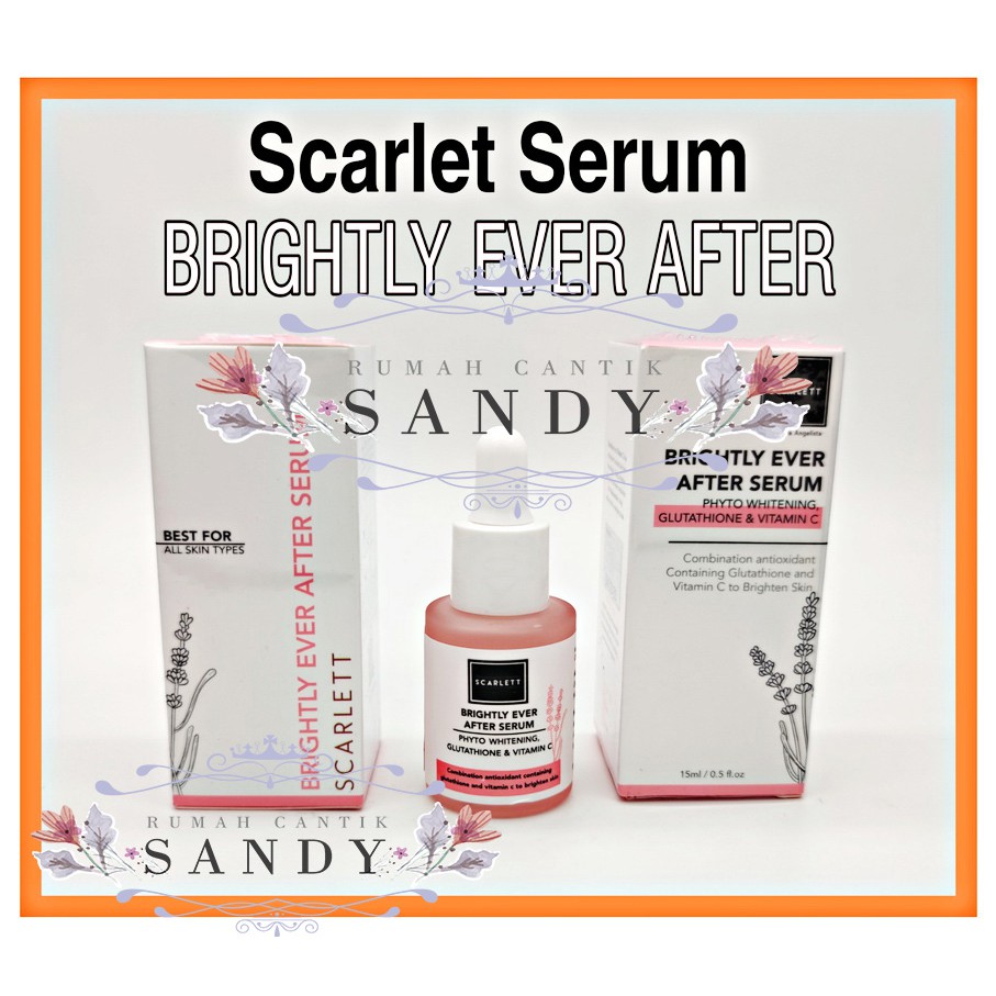 Scarlet Scarlett BRIGHTLY EVER AFTER SERUM ~ Untuk Mencerahkan Kulit