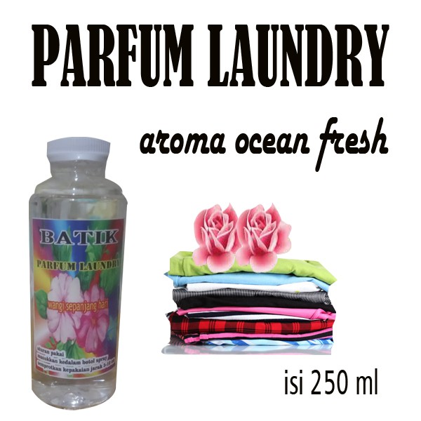 PARFUM LAUNDRY GRADE A AROMA OCEAN FRESH ISI 250 ML