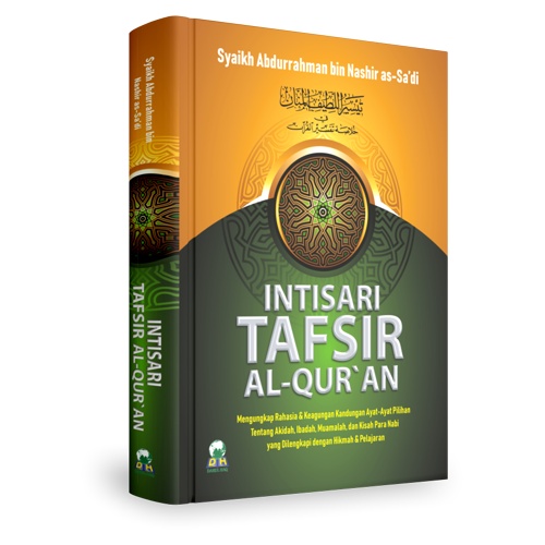 RINGKASAN TAFSIR AL-QUR’AN AS-SADI; Mengungkap Rahasia & Keagungan Ayat-ayat Pilihan tentang Akidah,