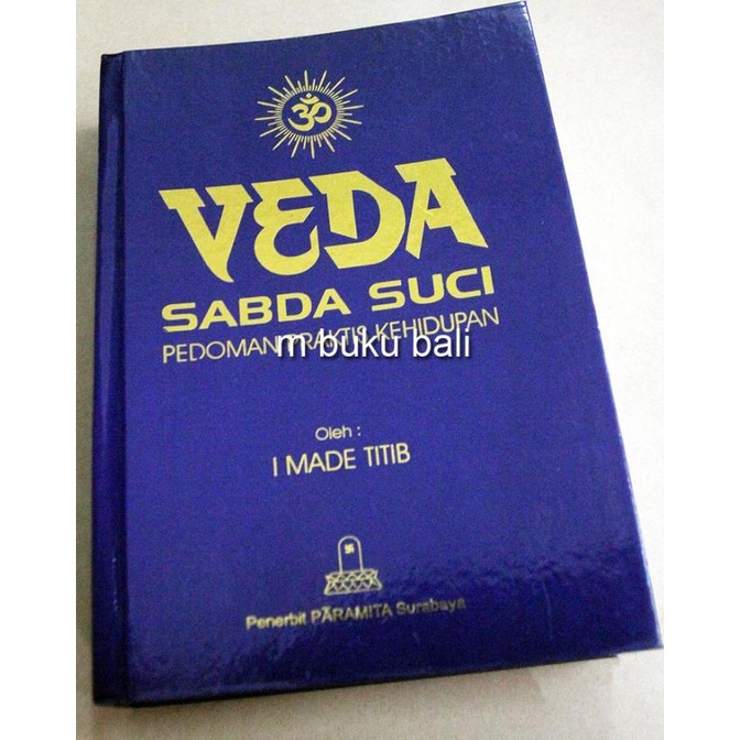 favorit] Veda Sabda Suci Pedoman Praktis Kehidupan - buku hindu
