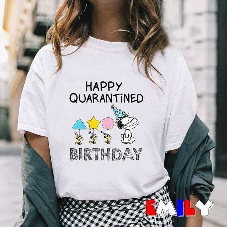 MYSTIQUE.ID-BAJU KAOS HAPPY QUARANTINED BIRTHDAY T-SHIRT LUCU DAN AESTHETIC