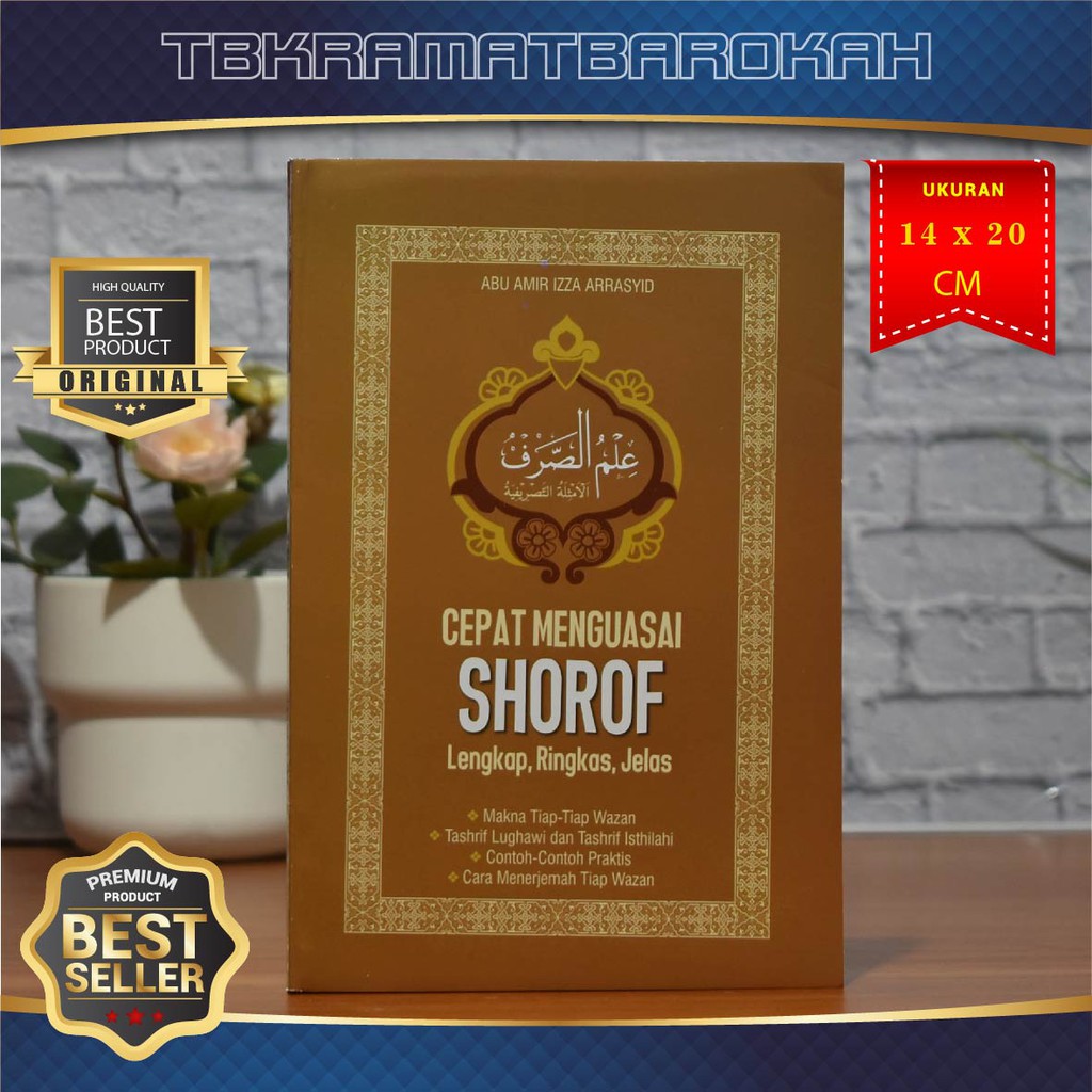 [TERLARIS] Cepat Menguasai Shorof : Lengkap Ringkas Jelas - Abu Amir Izza Arrasyid – Belajar Shorof
