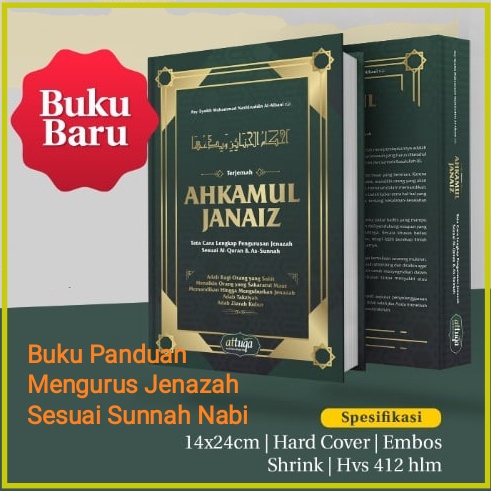 Ahkamul Janaiz Tata Cara Lengkap Pengurusan Jenazah, Adab Orang Sakit, Adab Takziyah, Ziarah Kubur