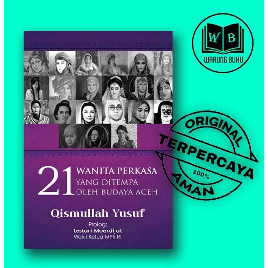21 Wanita Perkasa yang Ditempa oleh Budaya Aceh - Buku Original