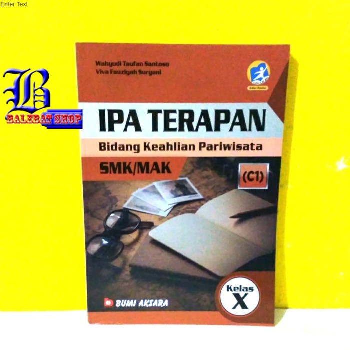 BUPEL AMS 10 IPA TERAPAN SMK KELAS 10 Kurikulum 2013 REVISI BA BUPEL ORIGINAL TERBATAS BS-SMK BUKU S