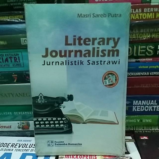 

LITERARY JOURNALISM / JURNALISTIK SASTRAWI