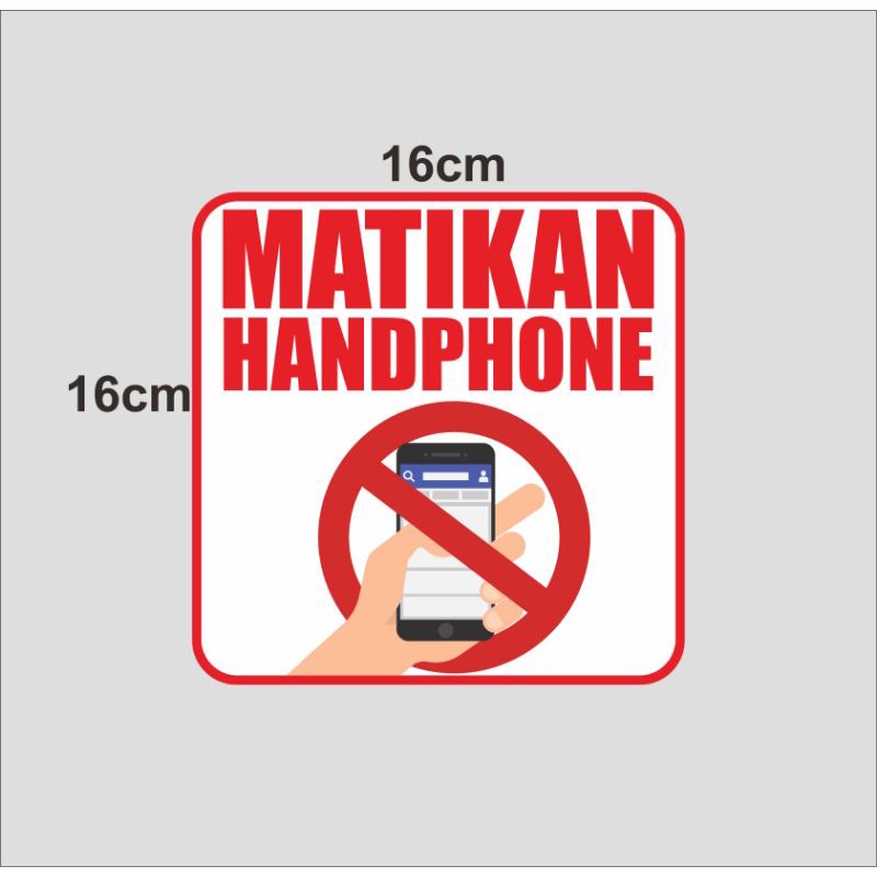 

stiker matikan handphone HP switch off mobile uk 16 x 16 cm