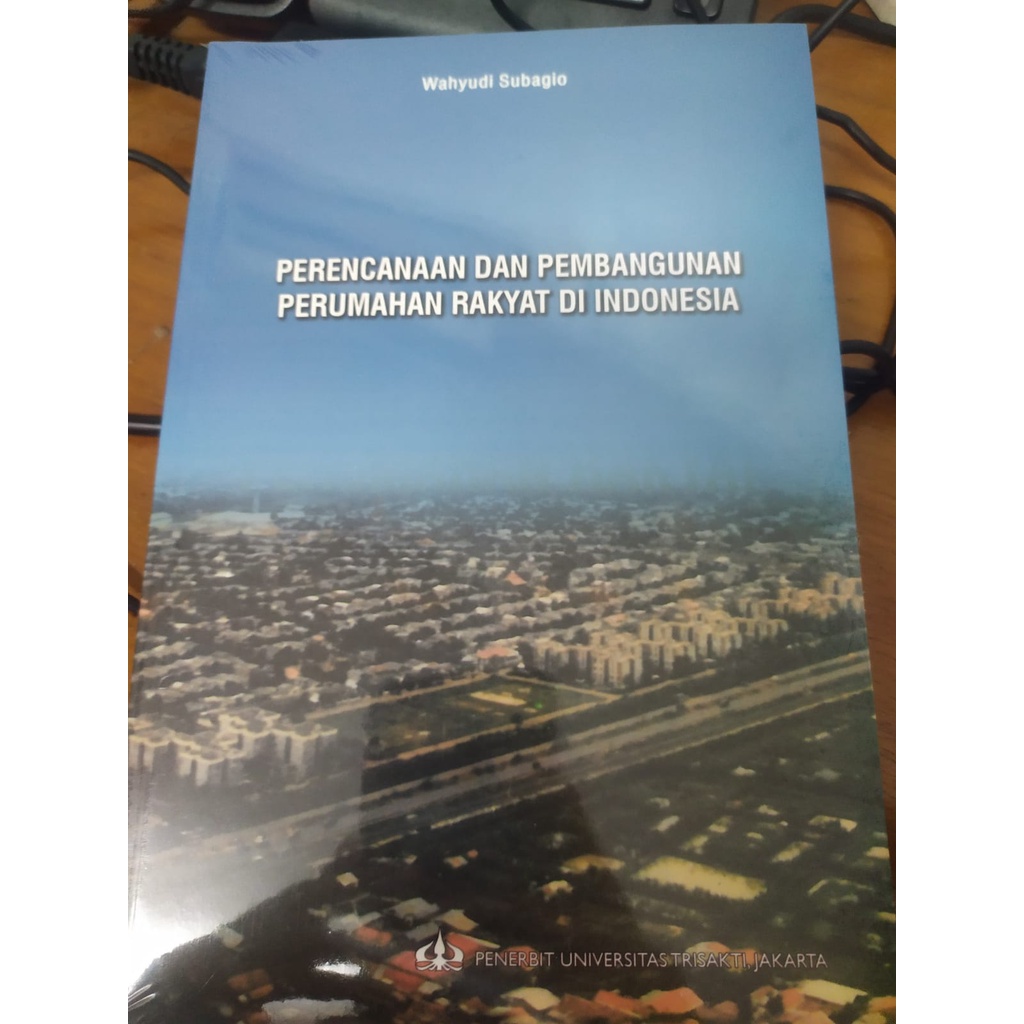 Perencanaan dan Pembangunan perumahan Rakyat di Indonesia ( Wahyudi Subagio )