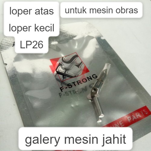 loper lp26 bagian atas untuk mesin obras industri