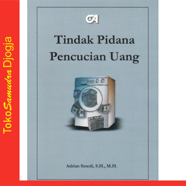 

Buku Tindak Pidana Pencucian Uang Adrian Sutedi SH