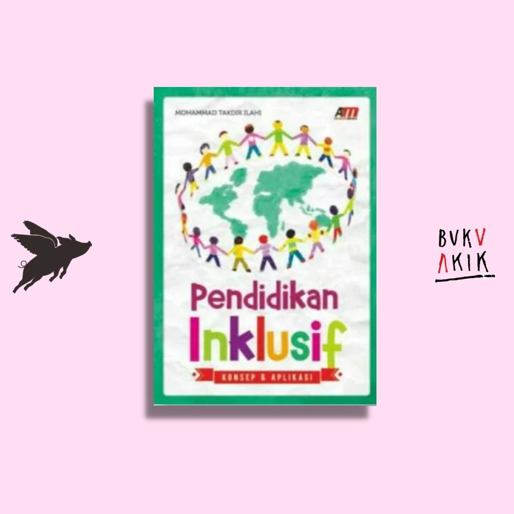 Pendidikan Inklusif - Mohammad Takdir Ilahi