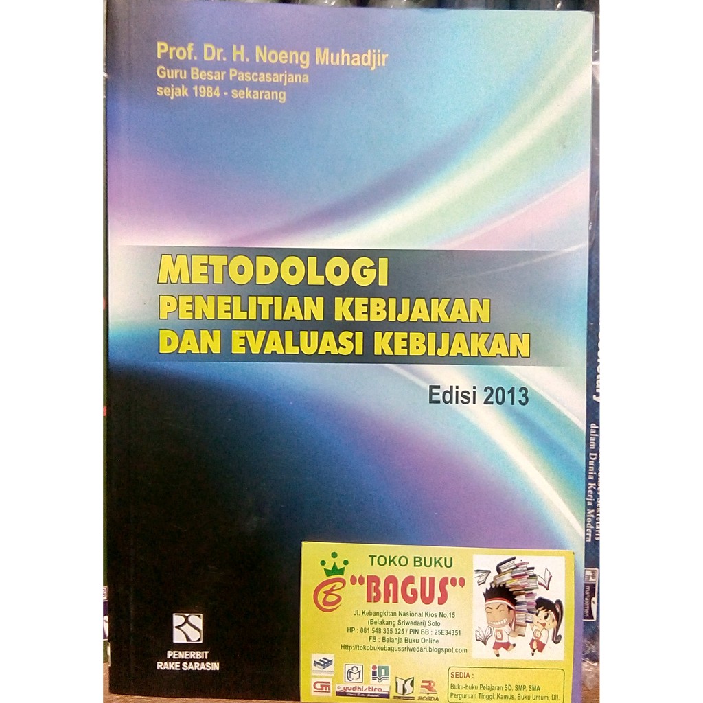 Metodologi Penelitian Kebijakan dan Evaluasi Kebijakan edisi 2013