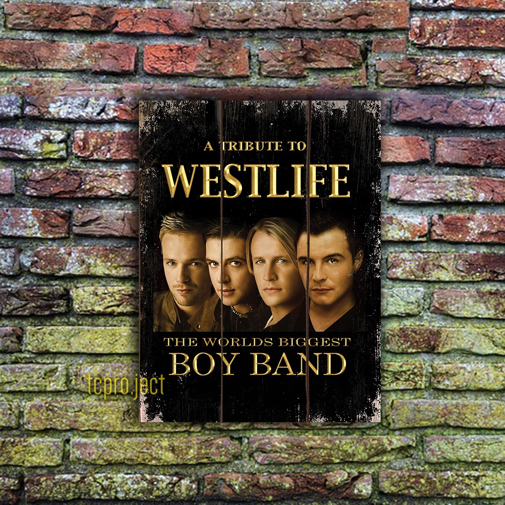 WESTLIFE BAND POSTER - DEKORASI HIASAN DINDING