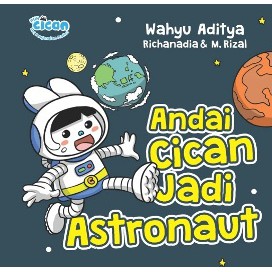 

SERI FUN CICAN: ANDAI CICAN JADI ASTRONAUT (BOARD BOOK)