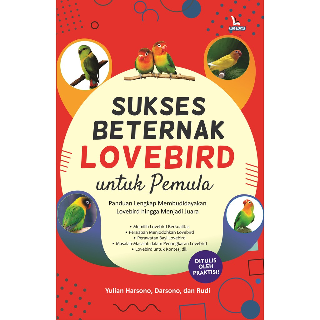 

Buku Sukses Beternak Lovebird untuk Pemula - Laksana