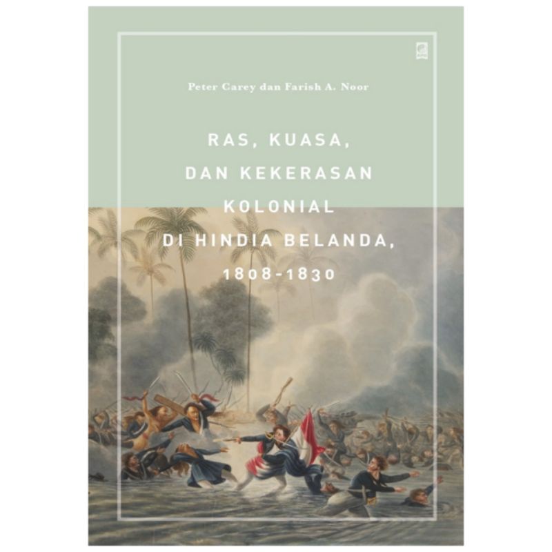 RAS KUASA DAN KEKERASAN KOLONIAL DI HINDIA BELANDA