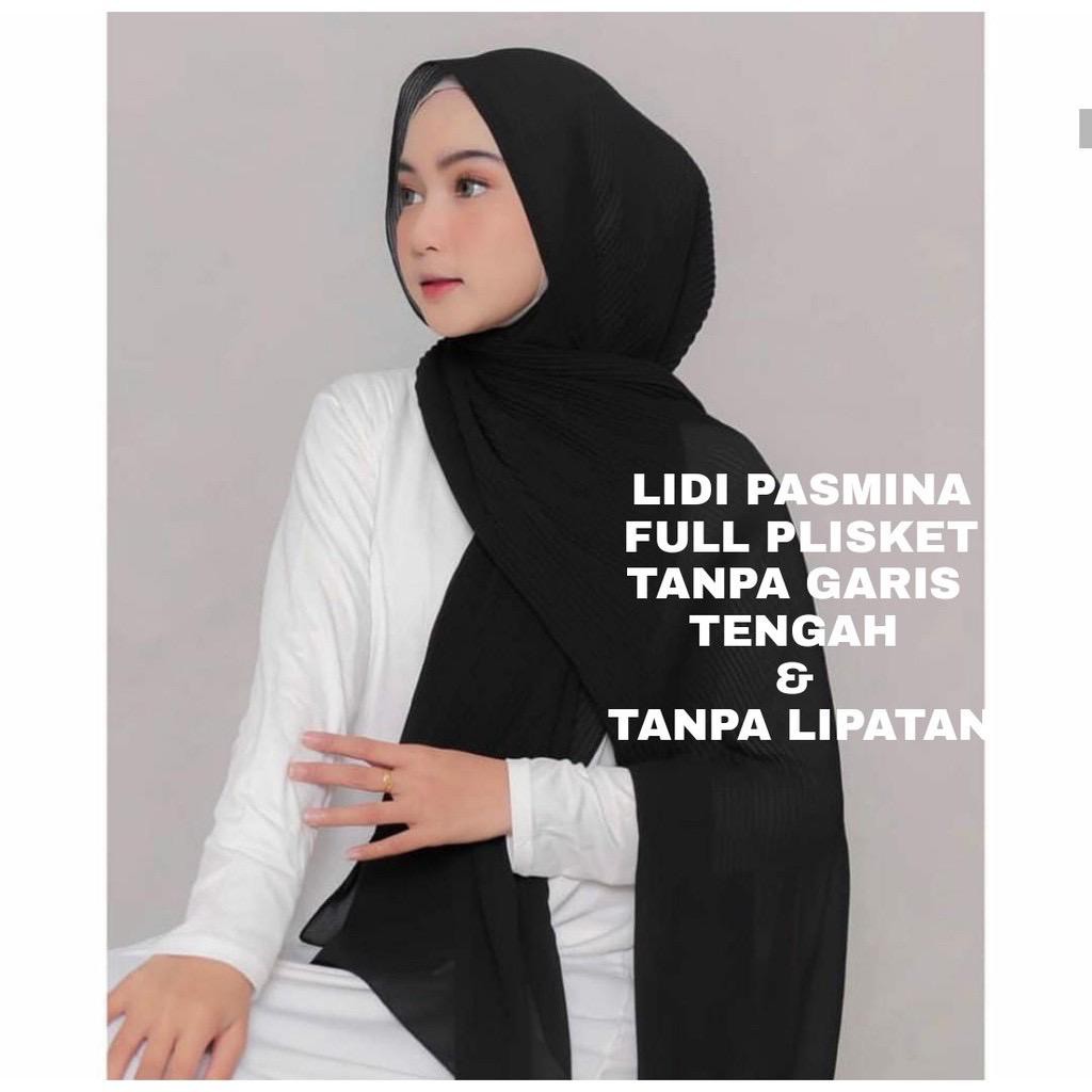 1KG MUAT 8PCS | PASHMINA LIDI FULL PLISKET TANPA GARIS TENGAH DAN TANPA LIPETAN DIJAMIN ORIGINAL