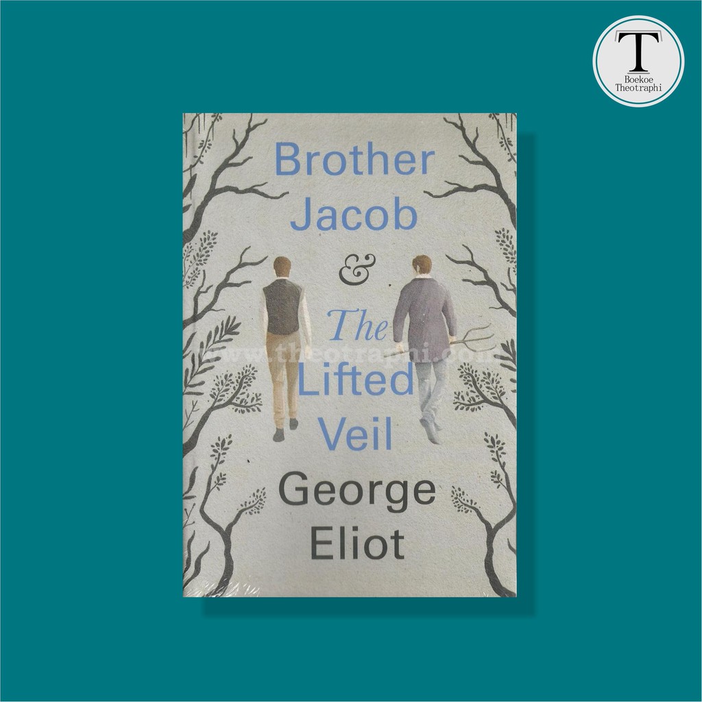 Brother Jacob & The Lifted Veil - George Eliot