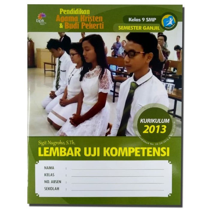 LUK/LKS PENDIDIKAN AGAMA KRISTEN & BUDI PEKERTI KELAS 9 SMP SEMESTER GANJIL