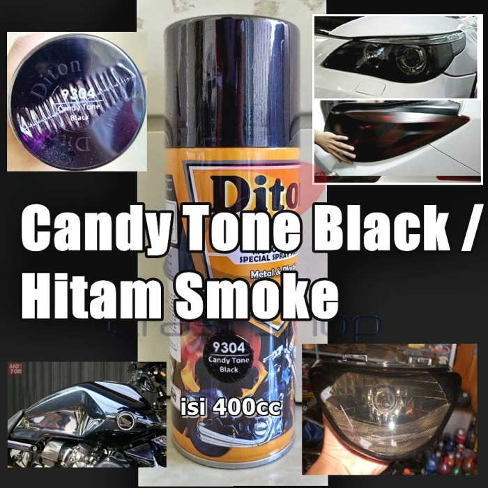 Cat Pilox Diton Premium Candy Tone Black 9304 400cc Smoke Hitam Gelap Transparan Lampu Rem Sein