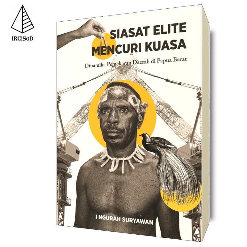Siasat Elite Mencuri Kuasa - I Ngurah suryawan