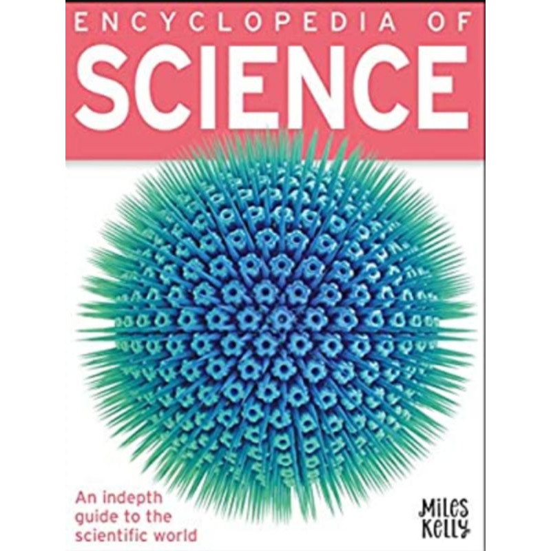 Encyclopedia of Science Miles Kelly