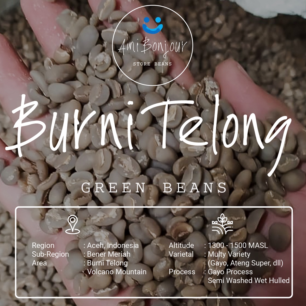 

Ami Bonjour Green Beans Coffee - Burni Telong Grade 1 Full Arabica 1 Kg - Semi Washed Wet Hulled Process - Biji Kopi Mentah